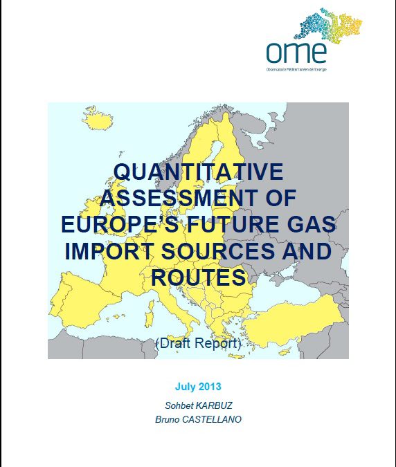 Quantitative Assessment of Future Gas Import Sources and Routes, July 2013